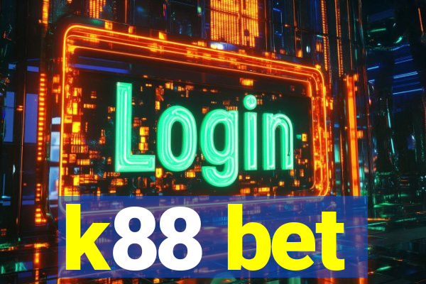 k88 bet